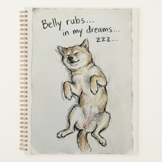 Cute "Belly Rubs In My Dreams" Sleeping Shiba Dog  Planner (Voorkant)