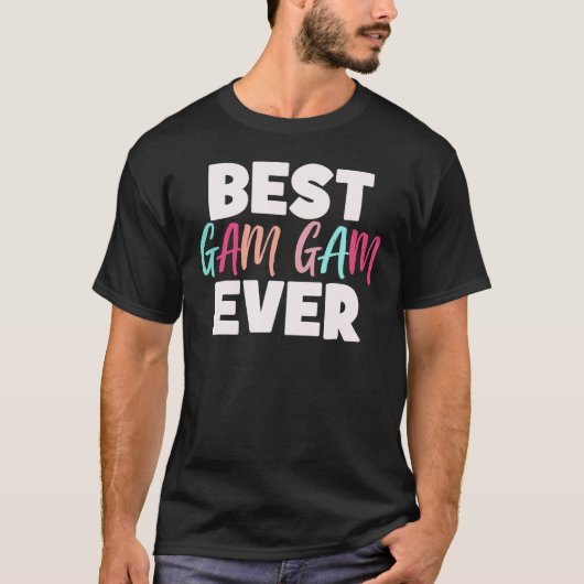 Cute Best Gam Ever Gam Gams T-shirt (Voorkant)