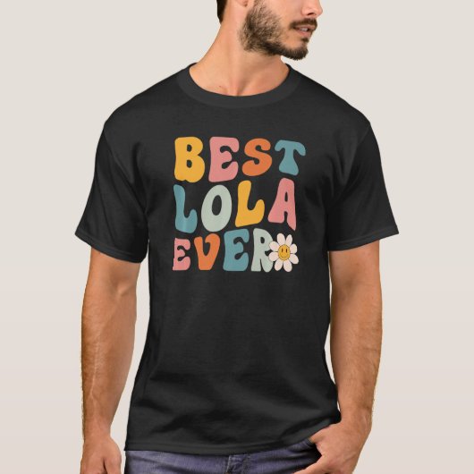 Cute Best Lola Ever Moederdag for Women Mam Momm T-shirt (Voorkant)