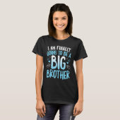 Cute Big Brother To Be I'm Finally Going To Be A B T-shirt (Voorkant volledig)