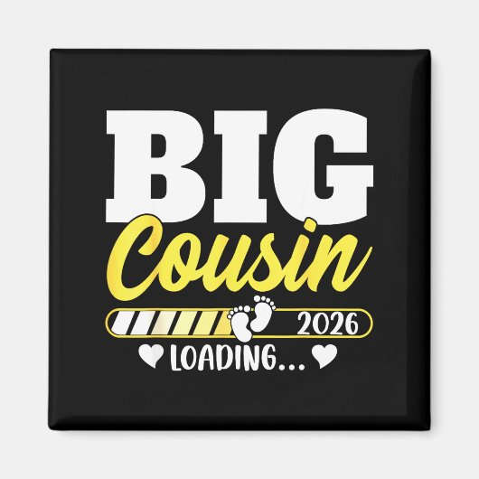 Cute Big Cousin Loading 2026 Promoted To Big Cousi Magneet (Voorkant)