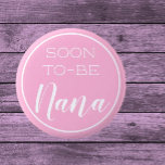 Cute! Binnenkort Nana-toets Ronde Button 5,7 Cm<br><div class="desc">Nana wacht op dat speciale meisje.</div>