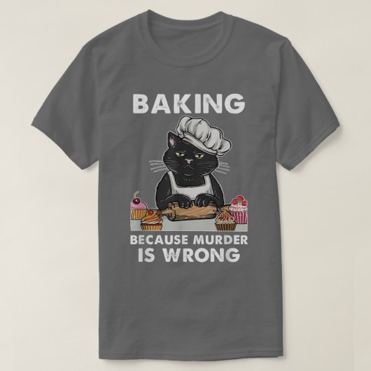 Cute Black Cat Baker Baking omdat moord onzin is T-shirt (Design voorkant)
