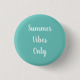 Cute Blauwgroen Summer Vibes Only in White Typogra Ronde Button 3,2 Cm