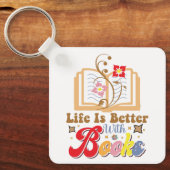 Cute Book Lover "Life Is Better With Books" Quote Sleutelhanger (Voorkant)