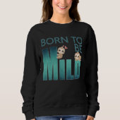 Cute Born to be Mild Sloth Trui (Voorkant)