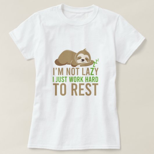 Cute Brown Sloth Ik ben niet lui T-shirt (Design voorkant)