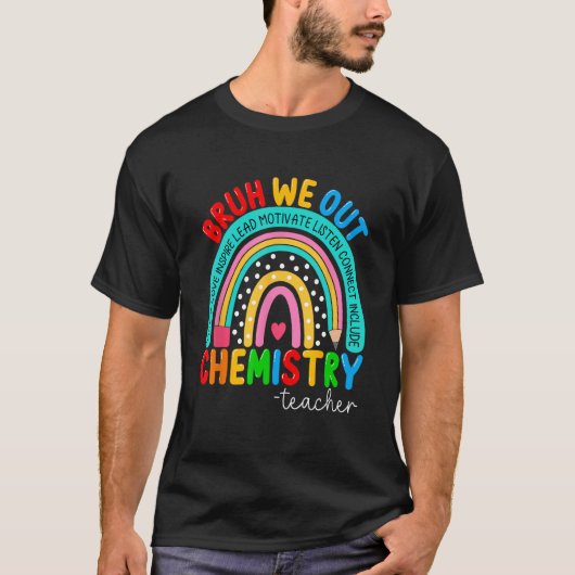 Cute Bruh We Out Teachers Summer Chemistry Teacher T-shirt (Voorkant)