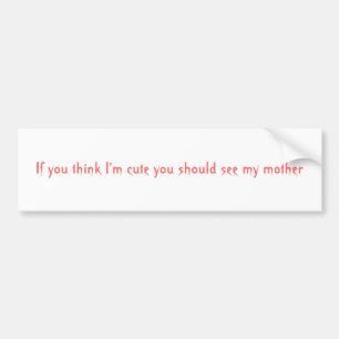 Cute Bumpersticker