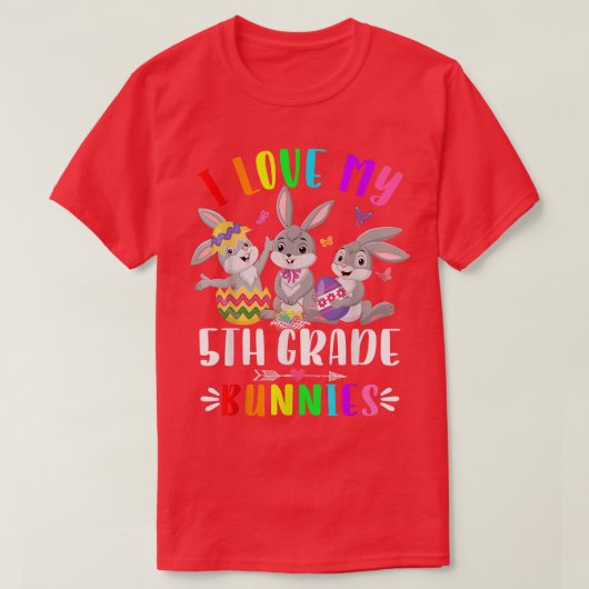 Cute Bunny I Love My 5th Grade Bunnies Rabbit East T-shirt (Design voorkant)