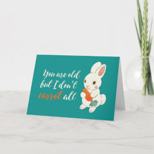 Cute Bunny, ik draag niet alle grappige verjaardag Kaart