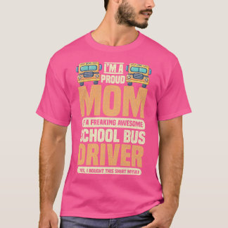 Cute Bus Driving Design Quote Quote Mam Sch T-shirt