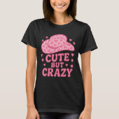 Cute But Crazy Pink Cowgirl Hat Design T-shirt (Voorkant)