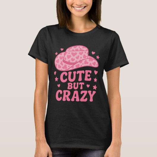 Cute But Crazy Pink Cowgirl Hat Design T-shirt (Voorkant)