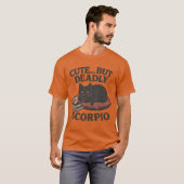 CUTE... BUT DEADLY SCORPIO T-SHIRT (Voorkant volledig)