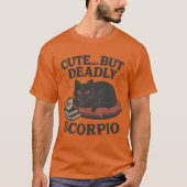 CUTE... BUT DEADLY SCORPIO T-SHIRT (Voorkant)