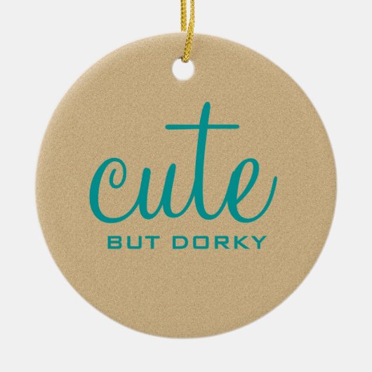 Cute but Dorky Round Ornament (Voorkant)
