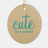 Cute but Dorky Round Ornament (Links)