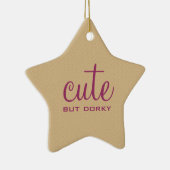 Cute but Dorky Star Ornament (Rechts)