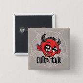 Cute but Evil Vierkante Button 5,1 Cm (Voorkant /achterkant)