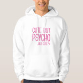 Cute but Psycho Hoodie (Voorkant)