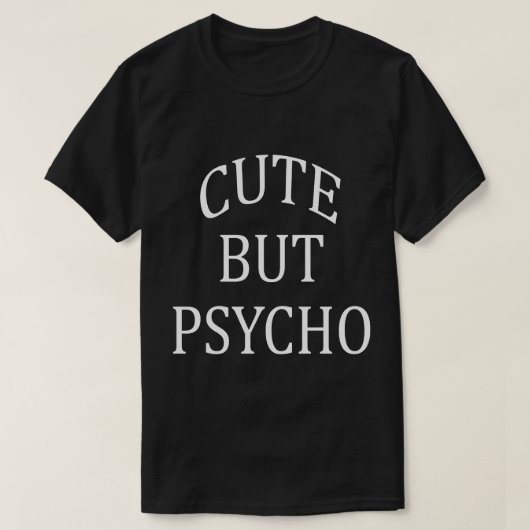 Cute but Psycho Mannen Shirt (Design voorkant)