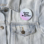 Cute but Psycho Pastel Gothic Button (In situ)