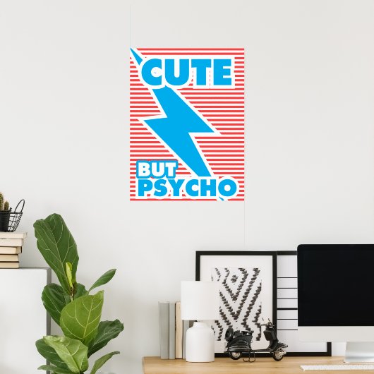 Cute but Psycho Poster (Thuiskantoor)