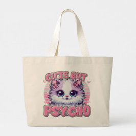 Cute but Psycho" Tote Bag