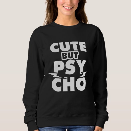 Cute but Psycho Trui (Voorkant)