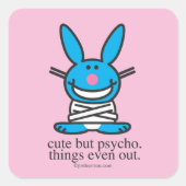 Cute but Psycho Vierkante Sticker (Voorkant)