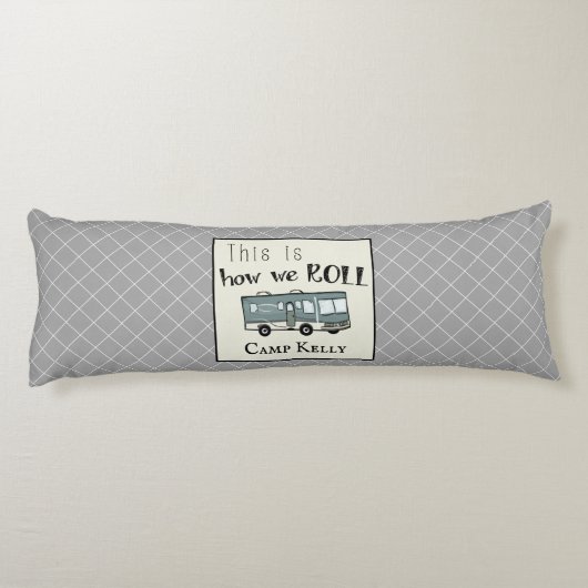 Cute Camping RV "Dit is hoe we werken", gepersonal Lichaamskussen (Achterkant)
