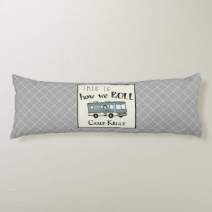 Cute Camping RV "Dit is hoe we werken", gepersonal Lichaamskussen