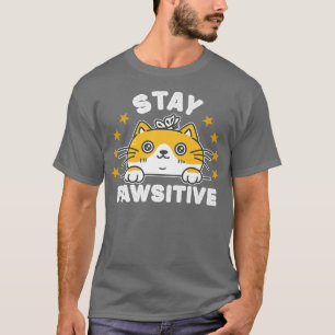 Cute Cat Blijf Pawsitive Funny Cat Lover Paws kat T-shirt