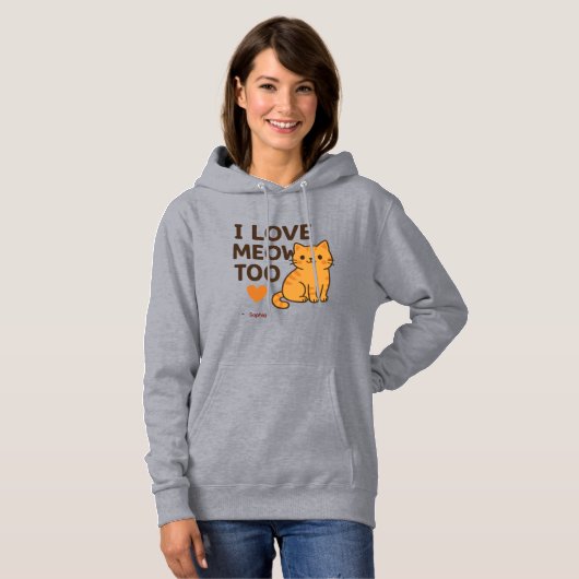 Cute Cat Hoodie I LOVE MEOW TOO | Custom Name (Voorkant volledig)