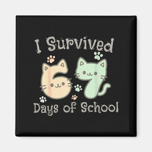 Cute Cat I Survived 67 Days Of School Teachers Stu Magneet (Voorkant)
