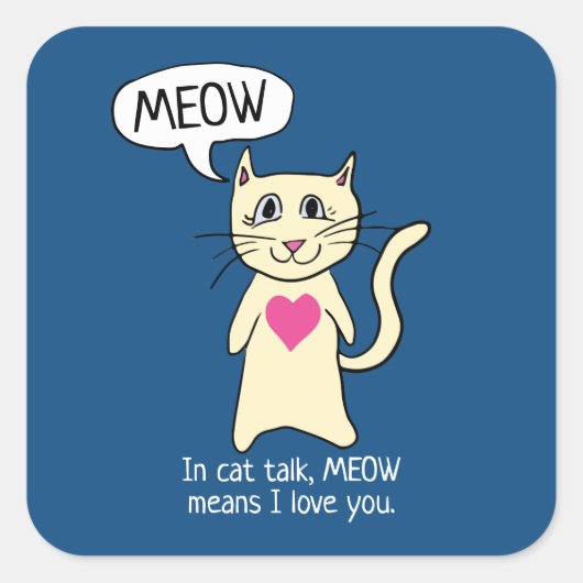 Cute Cat Meow, ik hou van je Vierkante Sticker (Voorkant)
