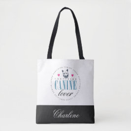Cute Certified Canine Lover Voeg Jouw naam toe Tote Bag