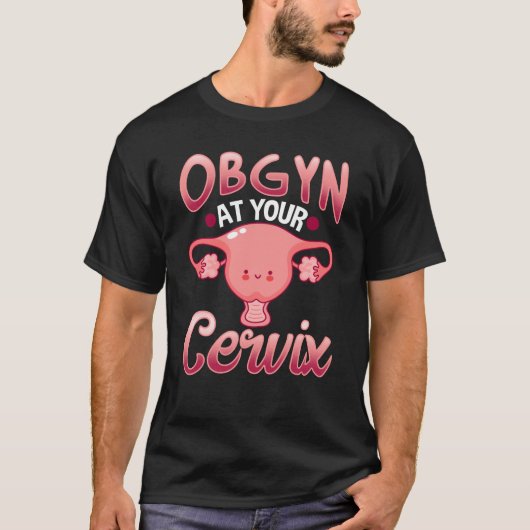 Cute Cervix Obstetricist Gynaecoloog Doctor OBGYN T-shirt (Voorkant)