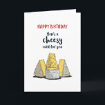 Cute Cheese Pun Funny Cheesy Birthday Kaart<br><div class="desc">Grappig en schattig verjaardagskaart voor degenen die van puns en humor houden. Ideaal om je vrienden en familie geluk te wensen met hun verjaardag. Bezoek onze winkel voor meer collectie met verjaardagskaarten. Je zult iets coole,  humoristische en soms sarcastische verjaardagskaarten vinden voor je speciale iemand.</div>