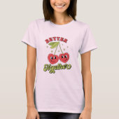Cute Cherry Hearts Friends Better Together T-shirt (Voorkant)