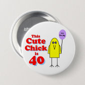 Cute chick is 40! ronde button 7,6 cm (Voorkant /achterkant)