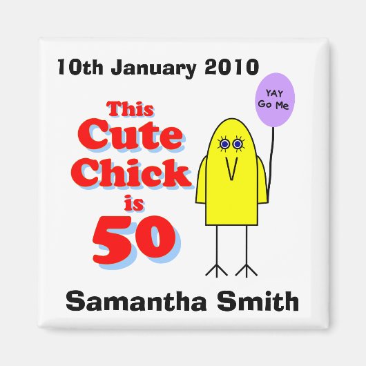 Cute chick is 50! magneet (Voorkant)