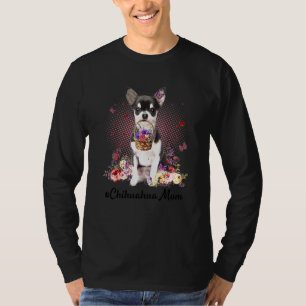 Cute Chihuahua Ma Flower Happy Moederdag Love T-shirt