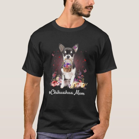 Cute Chihuahua Ma Flower Happy Moederdag Love T-shirt (Voorkant)