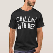 Cute Chillin met haar T-shirt (Voorkant)