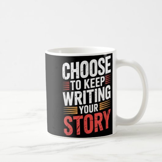Cute Choose To Keep Writing Your Story Insrational Koffiemok (Rechts)