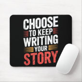 Cute Choose To Keep Writing Your Story Insrational Muismat (Met muis)