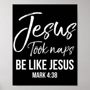 Cute Christelijk mama Jesus Took Naps is als Jezus Poster