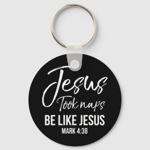 Cute Christelijk mama Jesus Took Naps is als Jezus Sleutelhanger